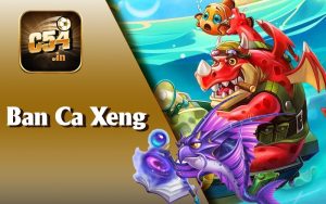 Ban Ca Xeng - Nền Tảng Đổi Thưởng